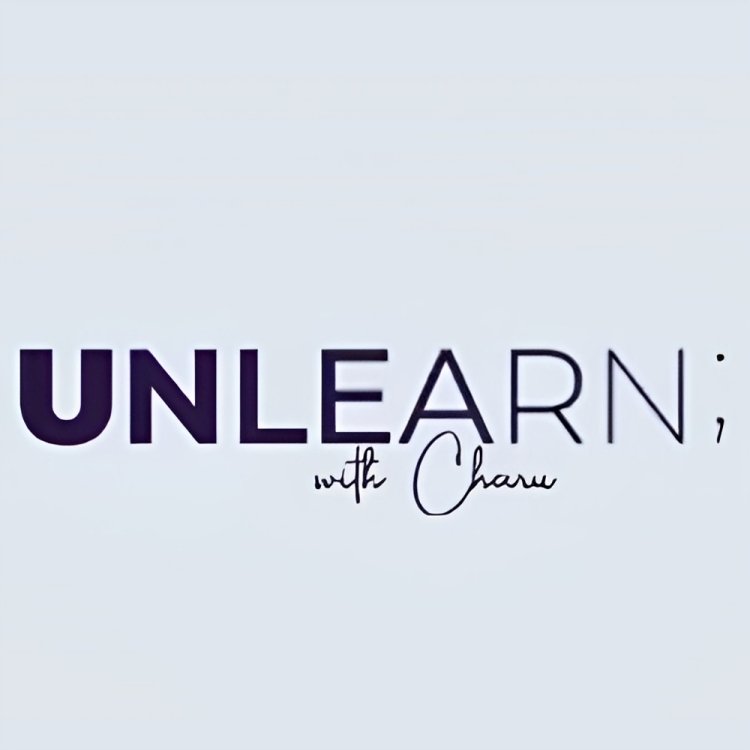 Unlearn with Chaaru
